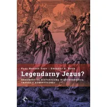 Legendarny Jezus? Argument za historyczn� wiarygodno�ci� tradycji synoptycznej