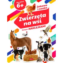 Zwierzta na wsi. Zeszyt z naklejkami 6+