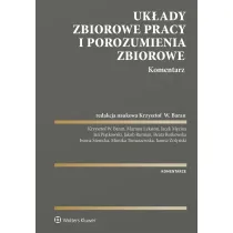 Uk�ady zbiorowe pracy i porozumienia zbiorowe. Komentarz