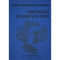 Pani Egucka w labiryncie nocy