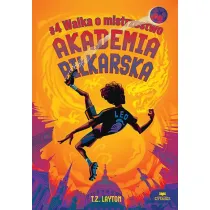 Walka o mistrzostwo. Akademia pi�karska. Tom 4