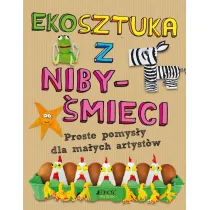 Ekosztuka z niby-�mieci. Proste pomys�y dla ma�ych artyst�w
