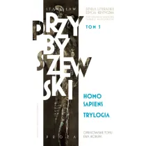 Homo sapiens. Dzie�a literackie. Edycja krytyczna. Trylogia. Tom 3