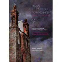 Architektura wsp�lnoty – architektura sakralna i szkolna. Studia z Architektury Nowoczesnej. Tom 9