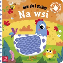 Baw si i dotknij. Na wsi. Ksieczka sensoryczna