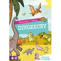 Kolorowanki i zabawy. Dinozaury