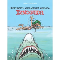 Przygody wielkiego wezyra Iznoguda. Iznogud. Tom 6