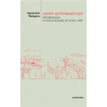 Nowy autotematyzm? Metarefleksja w poezji polskiej po roku 1989