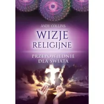 Wizje Religijne. Przepowiednie dla �wiata