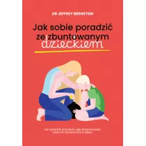 Jak sobie poradzi� ze zbuntowanym dzieckiem
