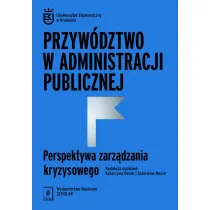 Przyw�dztwo w administracji publicznej. Perspektywa zarz�dzania kryzysowego