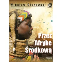 Przez Afryk� �rodkow�. Angola, Republika �rodkowoafryka�ska i Czad