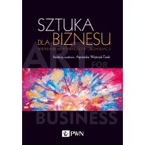 Sztuka dla biznesu. Wspieranie kreatywno�ci w organizacji