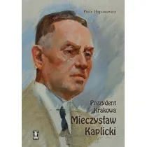 Prezydent Krakowa Mieczys�aw Kaplicki
