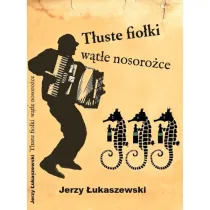 T�uste fio�ki, w�t�e nosoro�ce