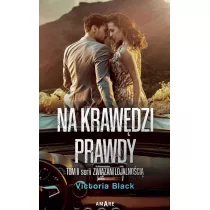 Na kraw�dzi prawdy. Zwi�zani lojalno�ci�. Tom 2