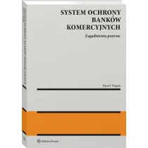 System ochrony bank�w komercyjnych. Zagadnienia prawne