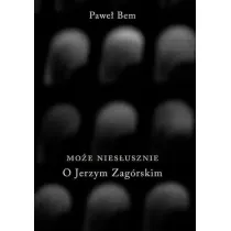 Mo�e nies�usznie. O Jerzym Zag�rskim