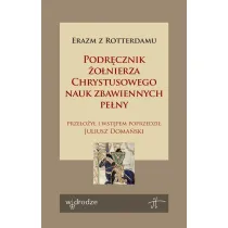 Podr�cznik �o�nierza Chrystusowego nauk zbawiennych pe�ny