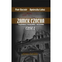 Zamek Czocha. Tajemnice warowni i regionu cz.2