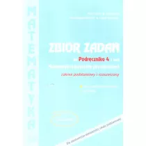 Matematyka i przykady jej zastosowa 4. Zbir zada. Zakres podstawowy i rozszerzony. Zbir zada do licew i technikw