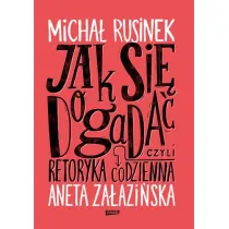 Jak si dogada? Czyli retoryka codzienna