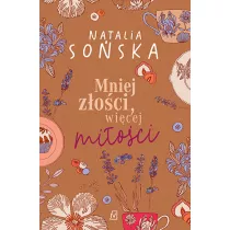 Mniej zoci, wicej mioci. Gar piernikw, szczypta mioci