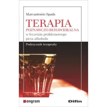 Terapia poznawczo-behawioralna w leczeniu problemowego picia alkoholu. Podr�cznik terapeuty