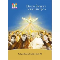 Duch wity nas uwica 8. Podrcznik do nauki religii w klasie smej