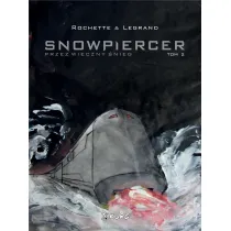 Przez wieczny �nieg. Snowpiercer. Tom 2