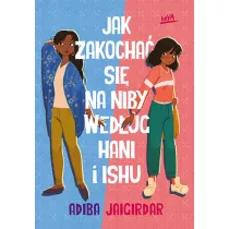 Jak zakocha� si� na niby wed�ug Hani i Ishu