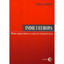 Indie i Europa. Pr�ba porozumienia na gruncie filozoficznym