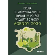 Droga do zr�wnowa�onego rozwoju w Polsce w �wietle za�o�e� Agendy 2030