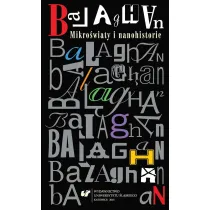 Balaghan. Mikro�wiaty i nanohistorie