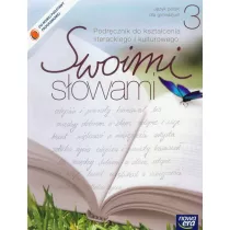 Swoimi sowami Gimnazjum kl. 3 podrcznik do ksztacenia literackiego