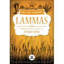Lammas. Rytuay, przepisy i zaklcia na wito niw