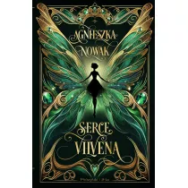 Serce Vilvena. Kroniki atriliaskie. Tom 1