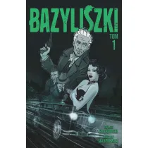 Bazyliszki. Tom 1