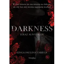 Darkness. Teraz albo nigdy