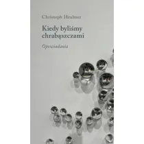 Kiedy byli�my chrab�szczami. Opowiadania