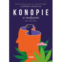 Konopie w medycynie. Jak je odczarowa�
