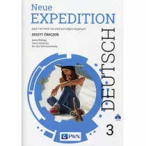 Neue Expedition Deutsch 3. Zeszyt �wicze�. J�zyk niemiecki dla liceum i technikum. Szko�y ponadgimnazjalne