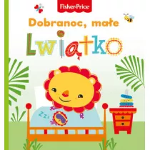 Fisher Price. Dobranoc, mae lwitko