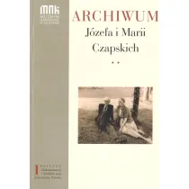 Archiwum J�zefa i Marii Czapskich T.2