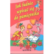 Jak �adnie wpisa� si� do pami�tnika.