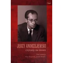 Jerzy Andrzejewski czytany na nowo