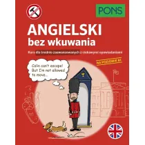 Angielski bez wkuwania Kurs dla �rednio zaawansowanych z ciekawymi opowiadaniami Poziom B1  PONS
