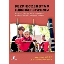 Bezpiecze�stwo ludno�ci cywilnej. Poj�cie, organizacja i zadania w czasie pokoju, kryzysu i wojny