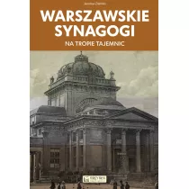 Warszawskie synagogi. Na tropie tajemnic