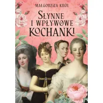 S�ynne i wp�ywowe kochanki